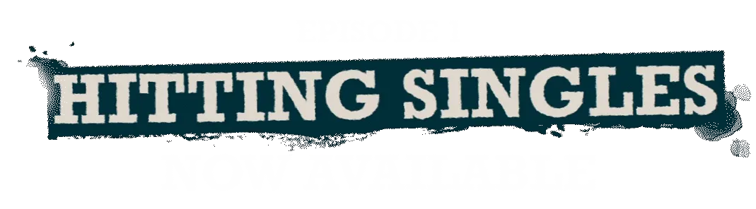 WHODUNNIT: Text “EPISODE 1 HITTING SINGLES NOW AVAILABLE” in bold white font.
