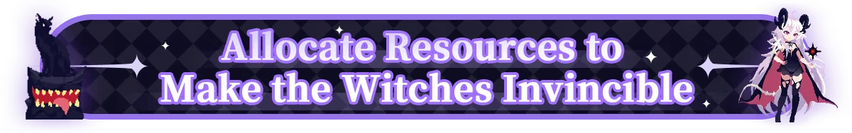 Witch's Apocalyptic Journey: Purple banner with text "Allocate Resources to Make the Witches Invincible," featuring a witch and a cat.