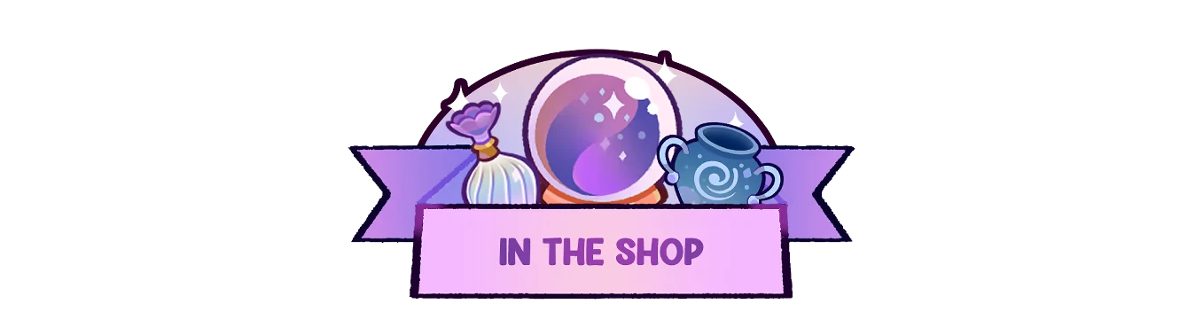 Witchy Business: Purple banner with potion, crystal ball, and vase, text "IN THE SHOP".