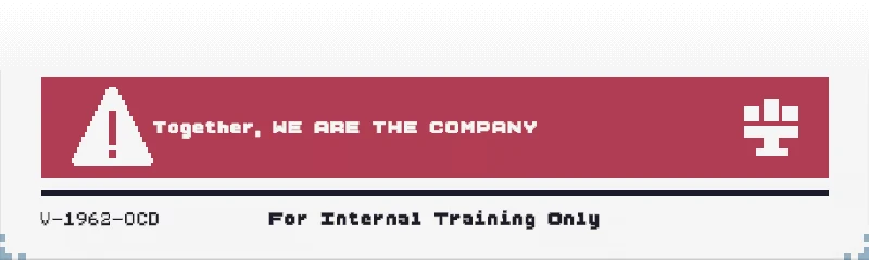 Internal Training Banner – Work In Progress Work In Progress: Red banner reads "Together, WE ARE THE COMPANY" with warning icon and logo.