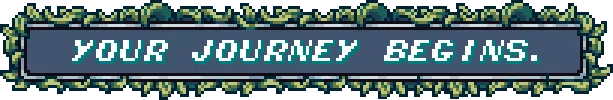 Woven Horizons: Pixelated text "YOUR JOURNEY BEGINS." on a blue banner with leafy border.