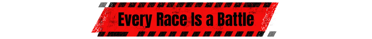 Race is Battle – Wreckreation 2 Wreckreation 2: Red banner with black text “Every Race Is a Battle” and stripes.