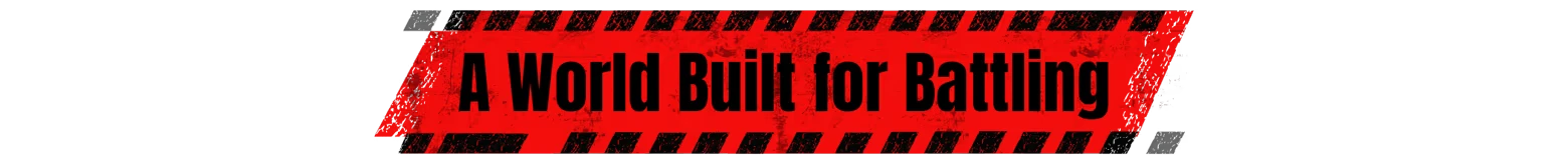 World Built Battling – Wreckreation 2 Wreckreation 2: Red banner with black text “A World Built for Battling”.