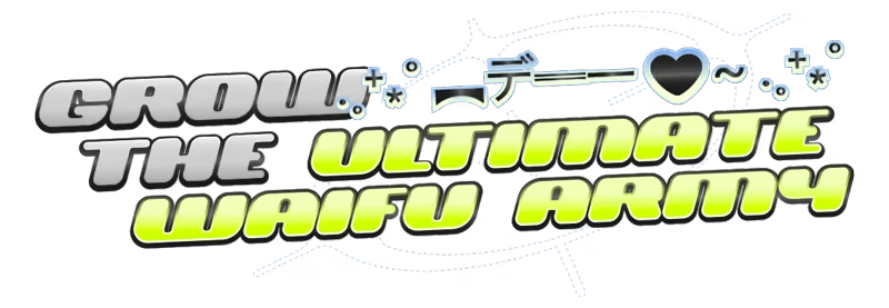 WTF: "Grow the Ultimate Waifu Army" text with futuristic icons and neon green accents.