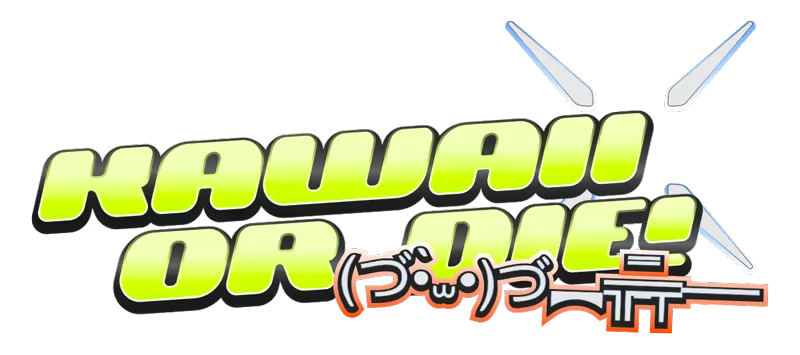WTF: "Kawaii or Die!" in bold lime text with a cute emoticon and stylized rifle graphic.