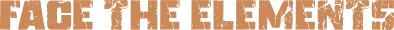 Yashi: Large tan block text reading "FACE THE ELEMENTS" on black background.