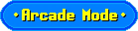 Yellow Trouble: Blue oval with "Arcade Mode" in bold yellow pixelated font.