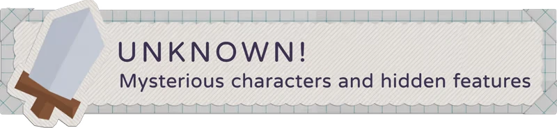 You Sure You Wanna Drink This?: A sword icon with text "UNKNOWN! Mysterious characters and hidden features" on a grid background.